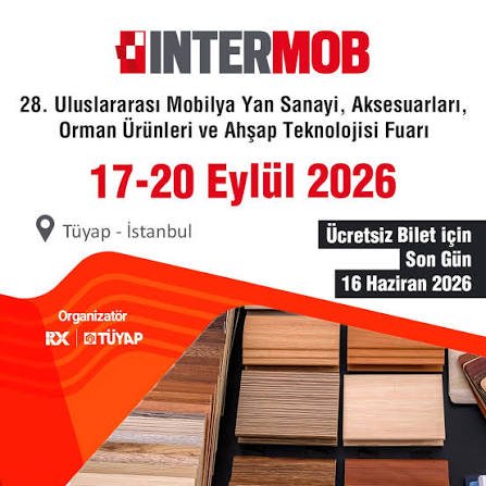 Intermob 2026    28.Uluslararası Mobilya Yan Sanayi, Aksesuarları Orman Ürünleri Ve Ahşap Teknolojisi Fuarı