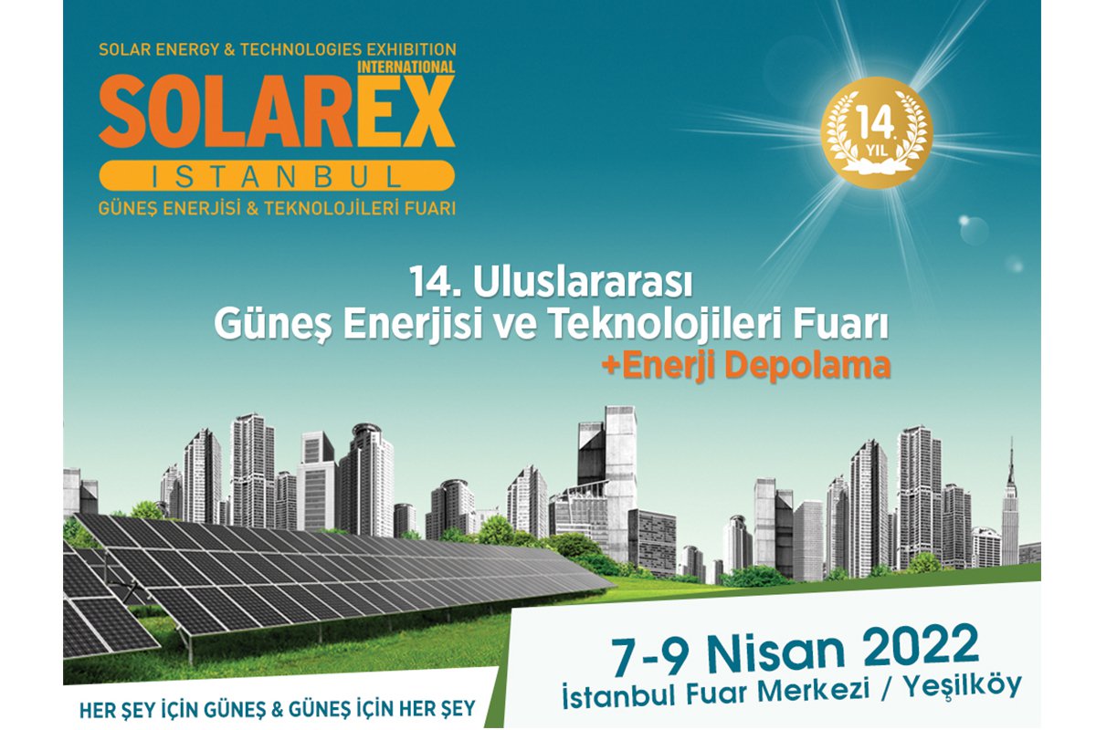 14. Uluslararası Solarex İstanbul Güneş Enerjisi ve Teknolojileri Fuarı