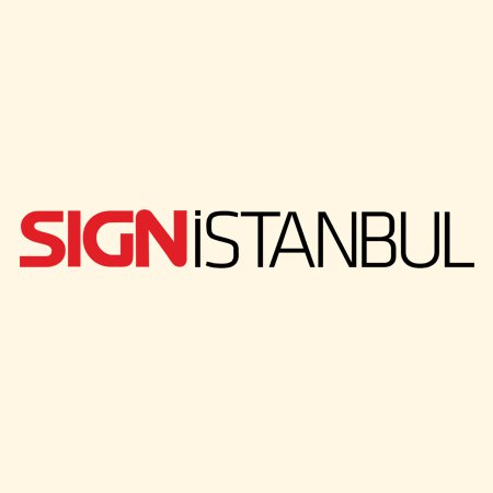 Sign İstanbul 22. Uluslararası Endüstriyel Reklam ve Dijital Baskı Teknolojileri Fuarı