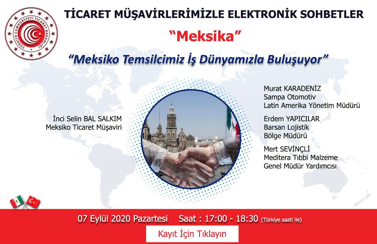 TİCARET MÜŞAVİRLERİMİZLE ELEKTRONİK SOHBETLER- MEKSİKA