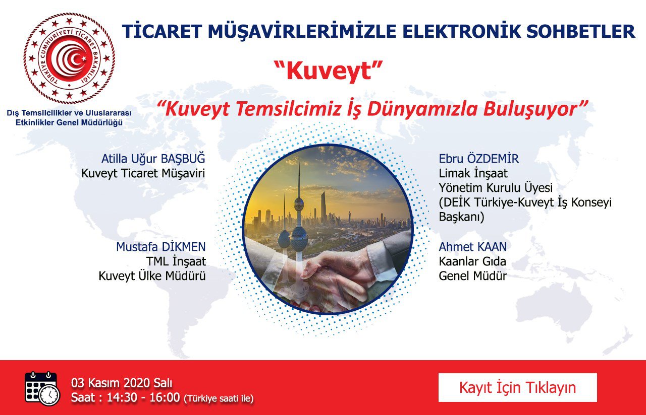 TİCARET MÜŞAVİRLERİMİZLE ELEKTRONİK SOHBETLER- KUVEYT