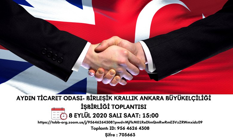 Aydın Ticaret Odası- Birleşik Krallık Ankara Büyükelçiliği İşbirliği Toplantısı