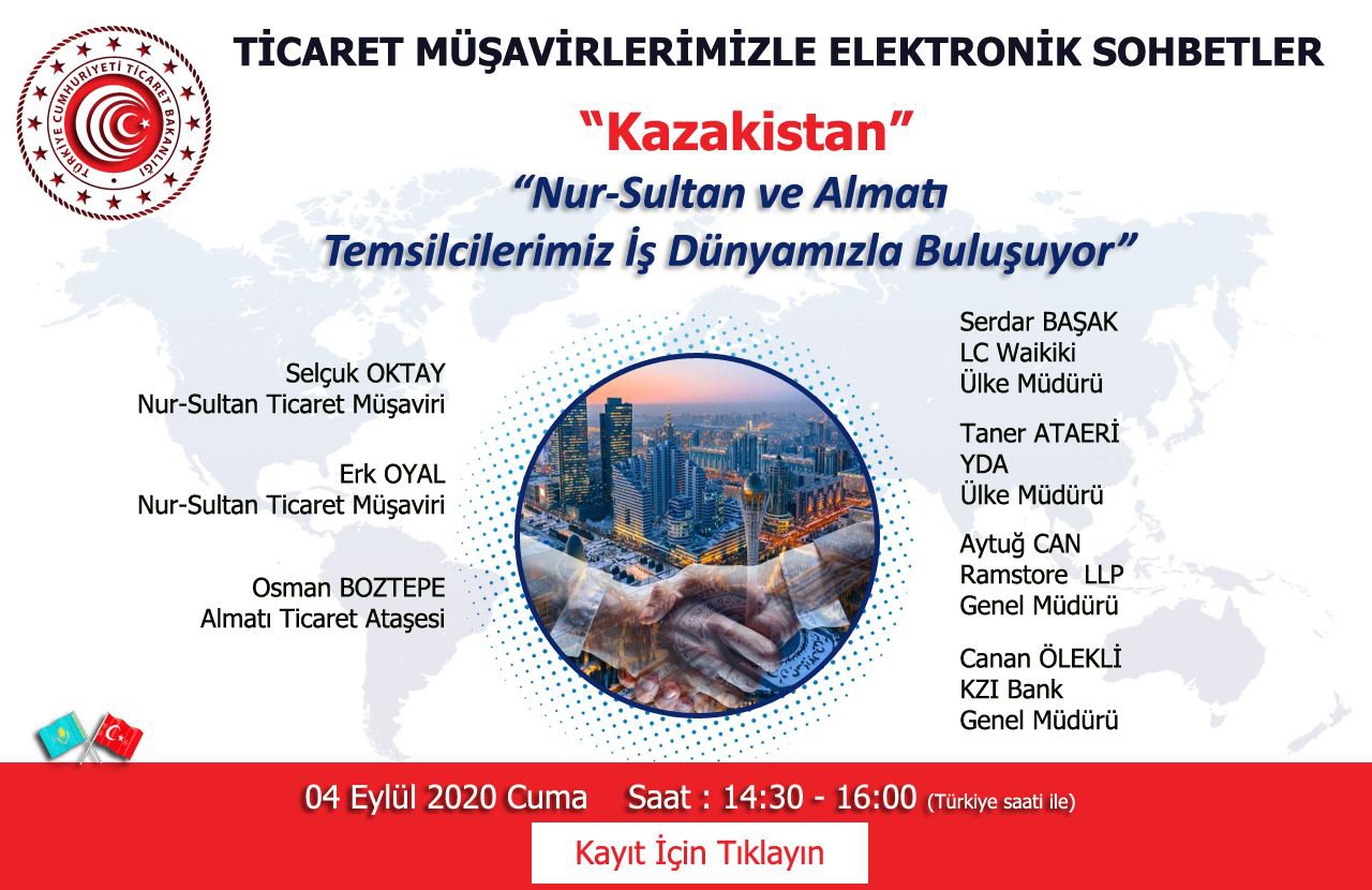 TİCARET MÜŞAVİRLERİMİZLE ELEKTRONİK SOHBETLER-KAZAKİSTAN