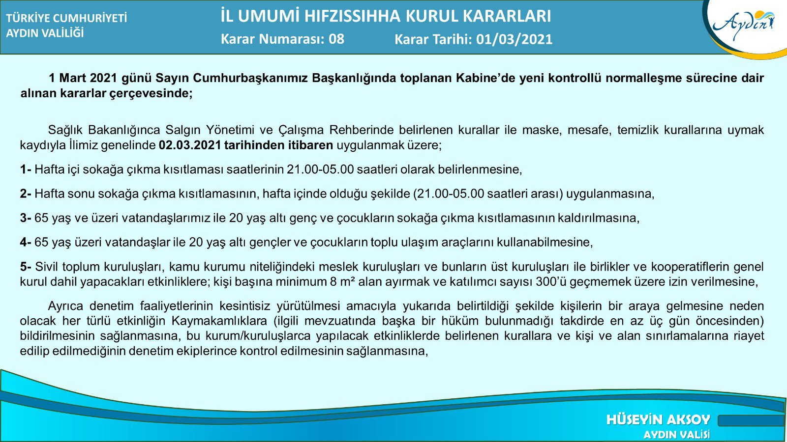 T.C. İçişleri Bakanlığı’nca 02.03.2021 tarihinde yayınlanan genelge kapsamında Aydın İl Umumi Hıfzısıhha Kurulu Kararları