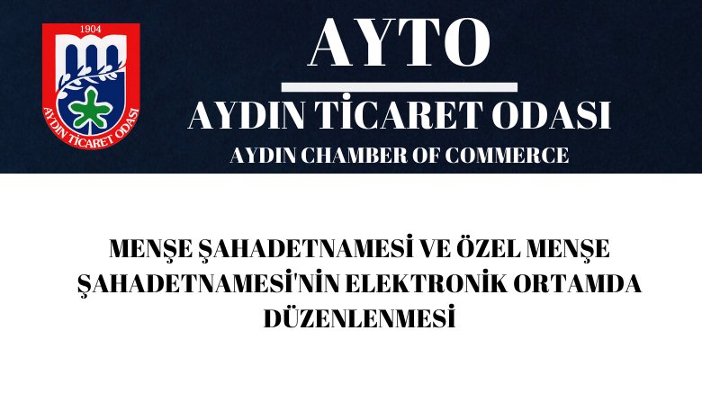 MENŞE ŞAHADETNAMESİ VE ÖZEL MENŞE ŞAHADETNAMESİ'NİN ELEKTRONİK ORTAMDA DÜZENLENMESİ