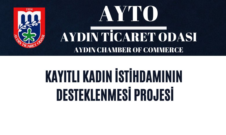 KAYITLI KADIN İSTİHDAMININ DESTEKLENMESİ PROJESİ