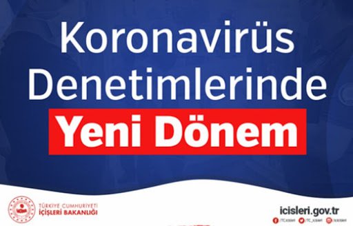 KORONAVİRÜS DENETİMLERİNDE YENİ DÖNEM