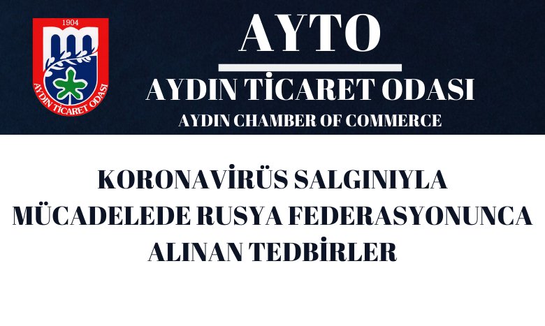 KORONAVİRÜS SALGINIYLA MÜCADELEDE RUSYA FEDERASYONUNCA ALINAN TEDBİRLER