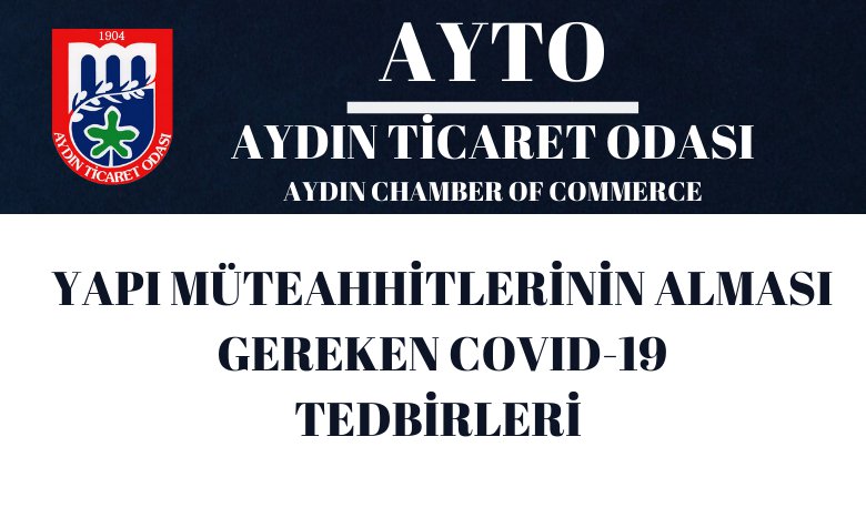 YAPI MÜTEAHHİTLERİNİN ALMASI GEREKEN COVID-19 TEDBİRLERİ HAKKINDA