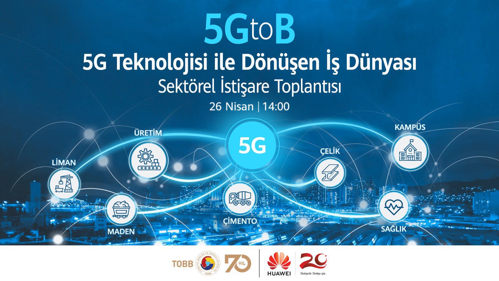 5GTOB - 5G TEKNOLOJİSİ İLE DÖNÜŞEN İŞ DÜNYASI SEKTÖREL İSTİŞARE TOPLANTISI (ONLİNE TOPLANTI – İNTERNET ÜZERİNDEN)