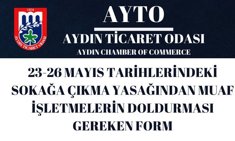 23-26 Mayıs Tarihlerindeki Sokağa Çıkma Yasağından Muaf İşletmelerin Doldurması Gereken Form