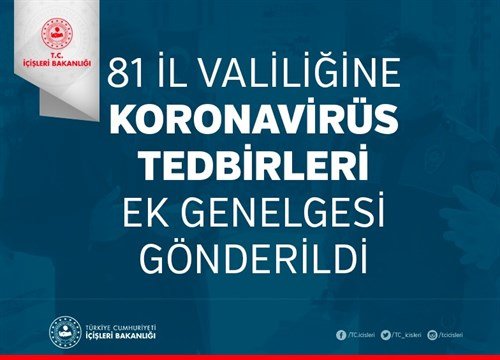 81 İL VALİLİĞİ'NE KORONAVİRÜS TEDBİRLERİ KONULU EK GENELGE GÖNDERİLDİ