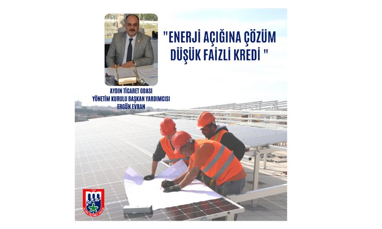 ENERJİ AÇIĞINA ÇÖZÜM: DÜŞÜK FAİZLİ KREDİ