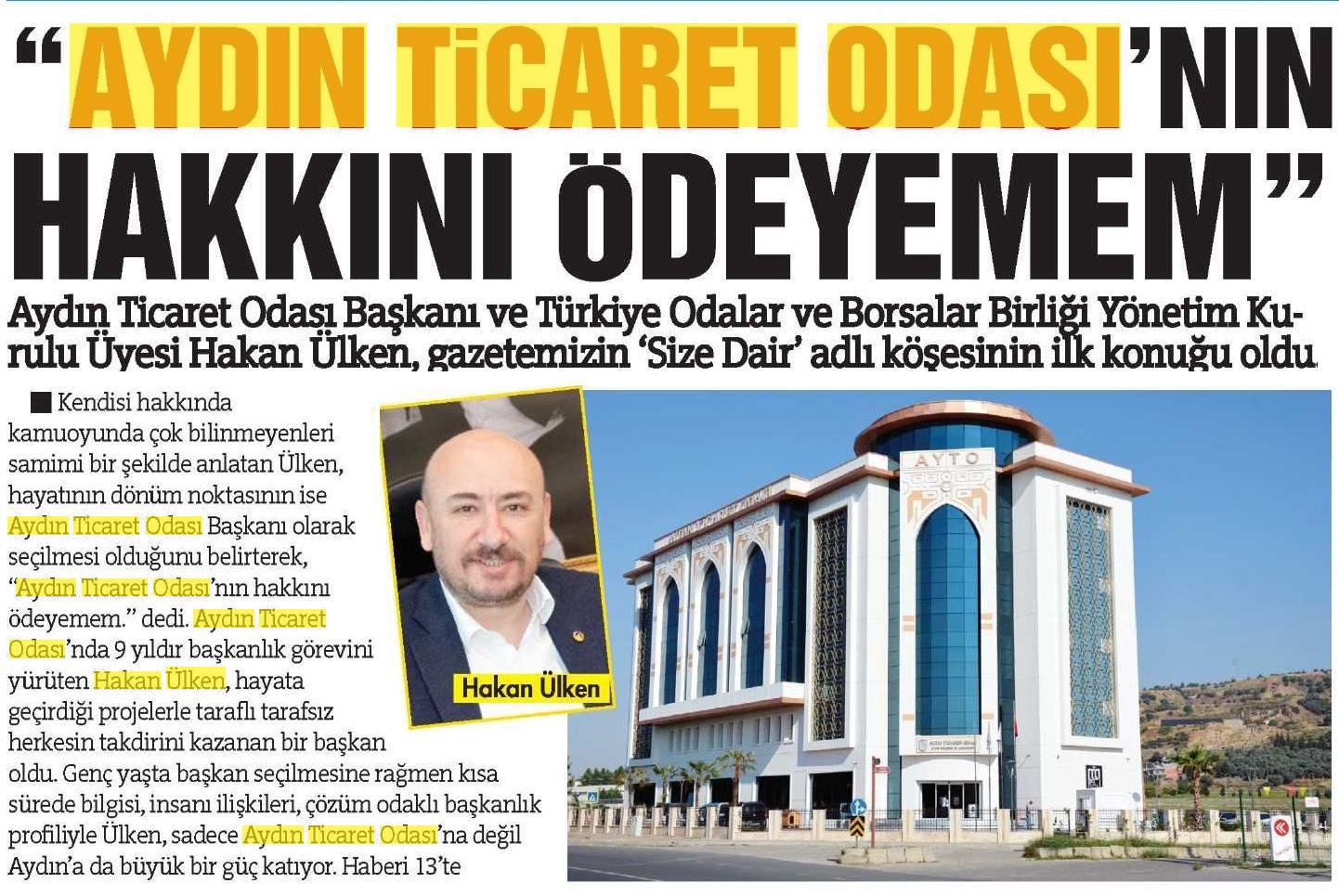 TOBB Yönetim Kurulu Üyesi ve Odamız Başkanı Hakan ÜLKEN, Ses Gazetesi’nde yayınlanan “Size Dair” adlı röportaj köşesinin ilk konuğu oldu.