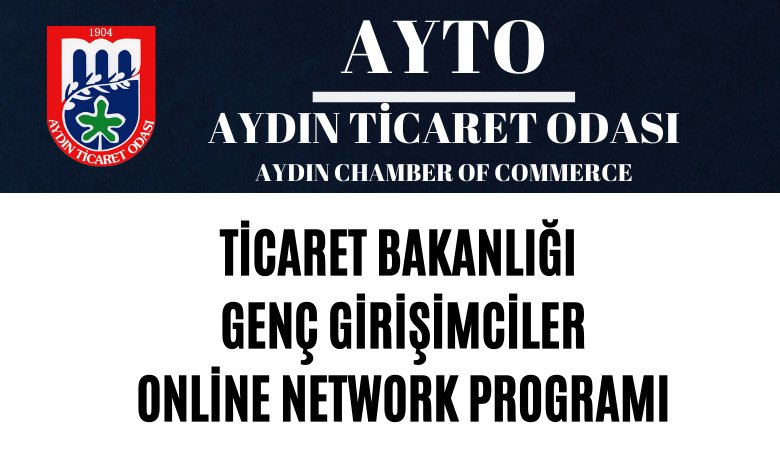 TİCARET BAKANLIĞI GENÇ GİRİŞİMCİLER ONLİNE NETWORK PROGRAMI