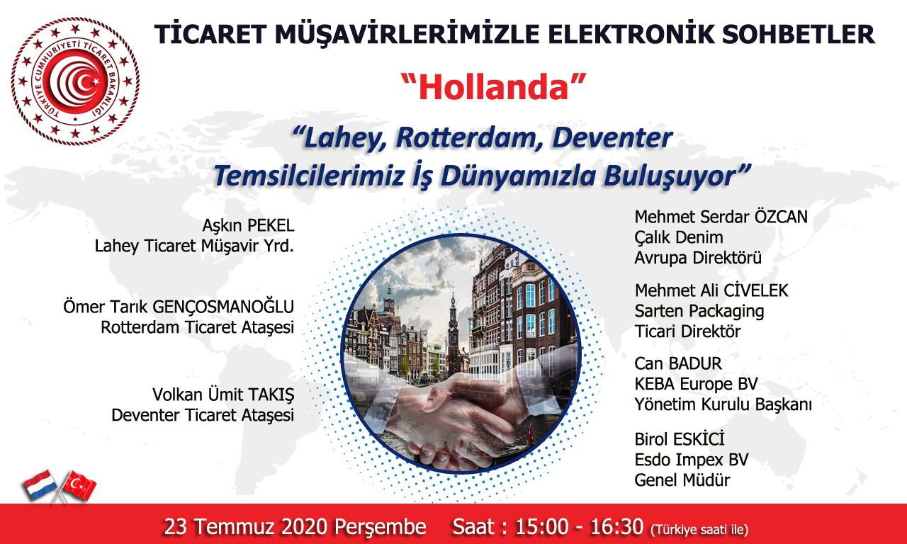 TİCARET MÜŞAVİRLERİMİZLE ELEKTRONİK SOHBETLER- HOLLANDA