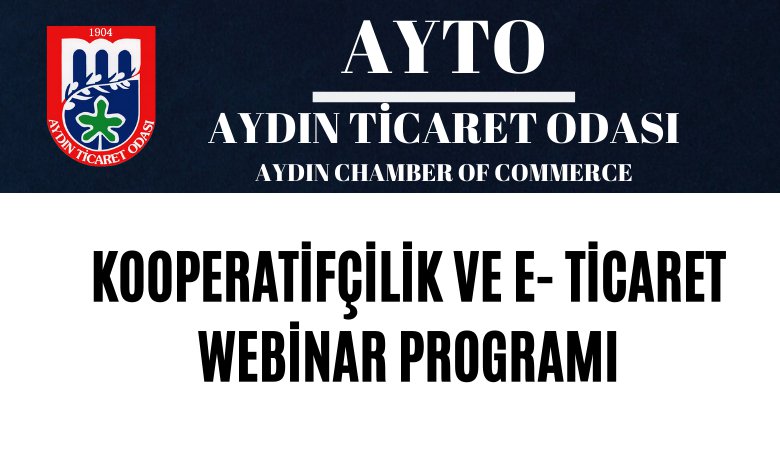 KOOPERATİFÇİLİK VE E- TİCARET WEBİNAR PROGRAMI