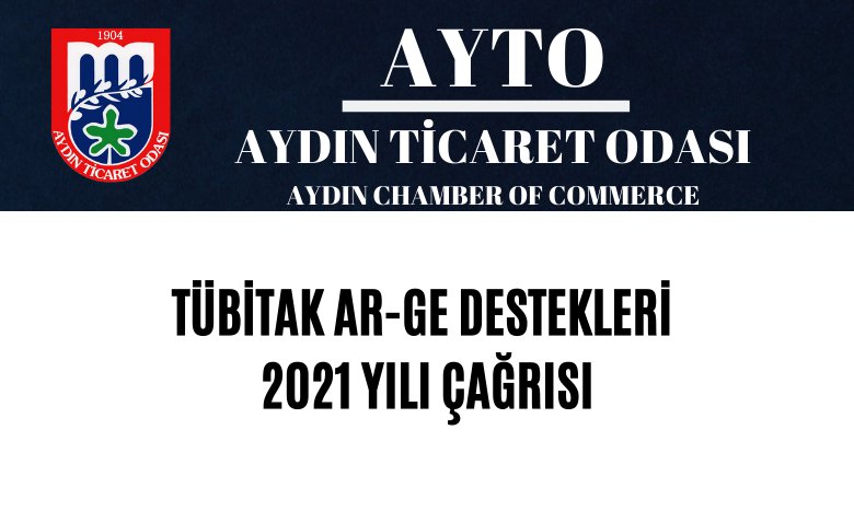 TÜBİTAK AR-GE DESTEKLERİ 2021 YILI ÇAĞRISI