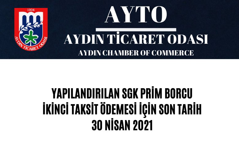 YAPILANDIRILAN SGK PRİM BORCU İKİNCİ TAKSİT ÖDEMESİ İÇİN SON TARİH 30 NİSAN 2021