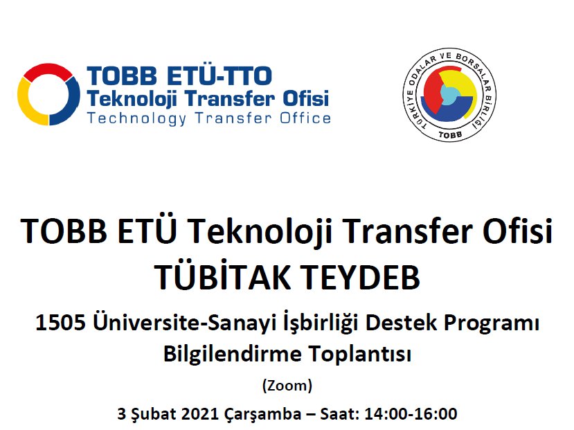 TÜBİTAK -TEYDEB 1505 ÜNİVERSİTE-SANAYİ İŞBİRLİĞİ DESTEK PROGRAMI BİLGİLENDİRME TOPLANTISI