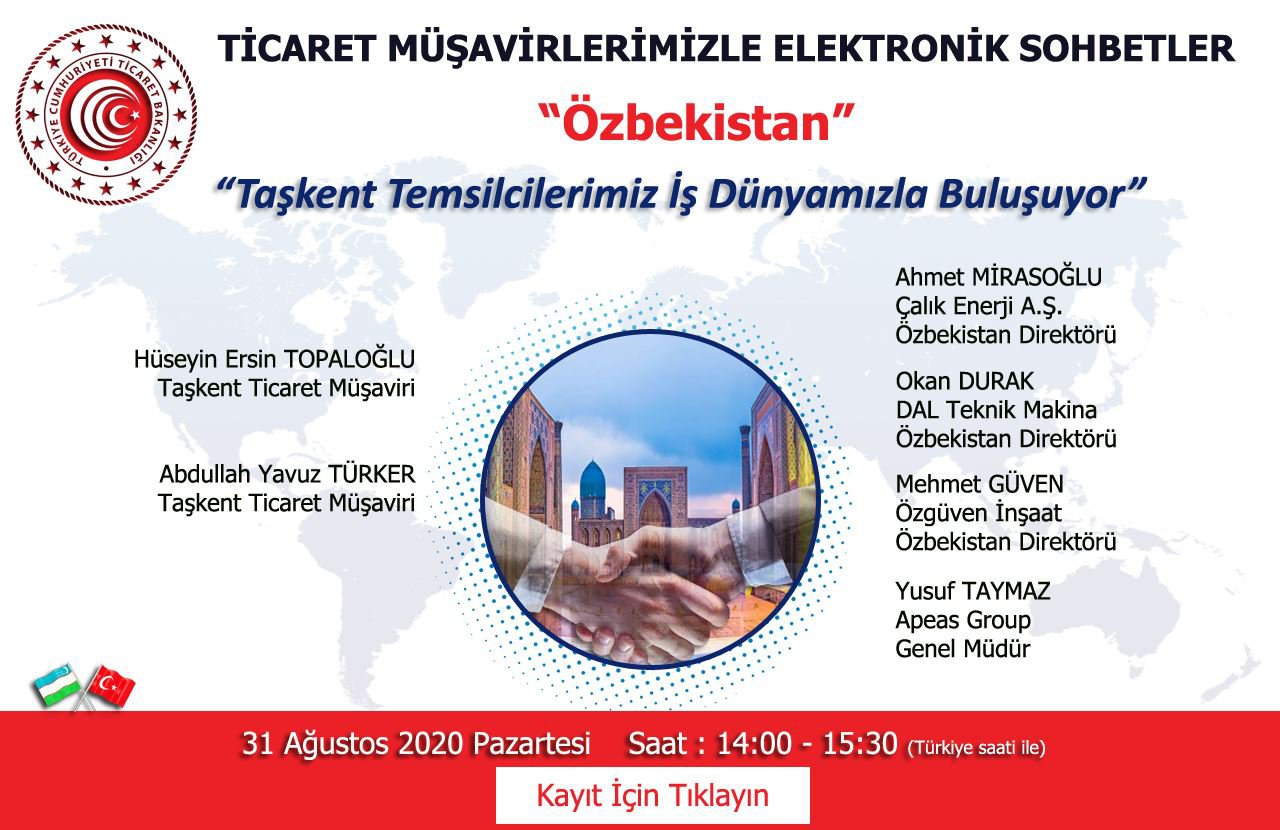 TİCARET MÜŞAVİRLERİMİZLE ELEKTRONİK SOHBETLER-ÖZBEKİSTAN