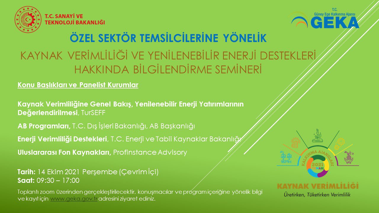 KAYNAK VERİMLİLİĞİ VE YENİLENEBİLİR ENERJİ DESTEKLERİ HAKKINDA BİLGİLENDİRME WEBİNARI