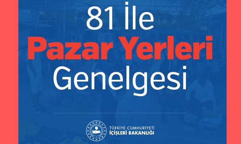 81 İle Pazar Yerleri Genelgesi