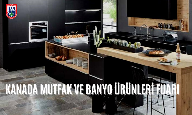 KANADA MUTFAK VE BANYO ÜRÜNLERİ FUARI