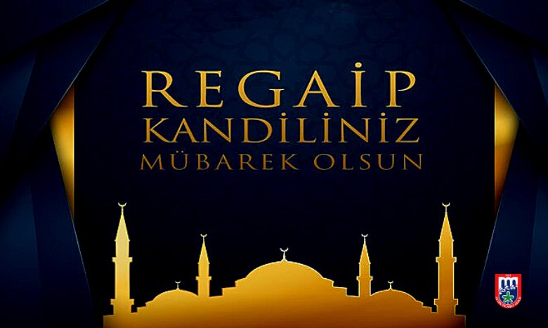 Tüm İslam aleminin ve değerli üyelerimizin Regaip Kandilini kutlar, hayırlara vesile olmasını dileriz