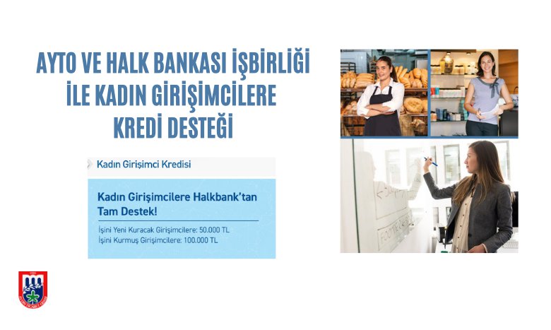 AYTO VE HALK BANKASI İŞBİRLİĞİ İLE KADIN GİRİŞİMCİLERE KREDİ DESTEĞİ