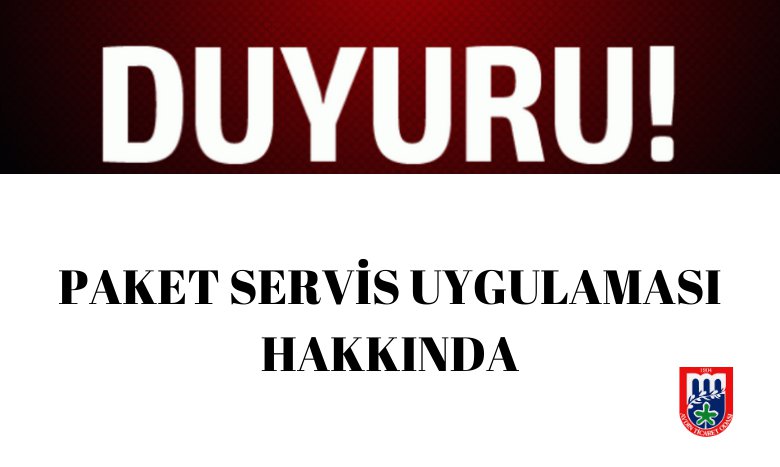 PAKET SERVİS UYGULAMASI HAKKINDA