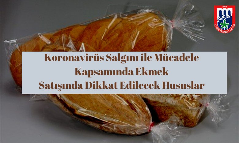 Koronavirüs Salgını ile Mücadele Kapsamında Ekmek Satışında Dikkat Edilecek Hususlar