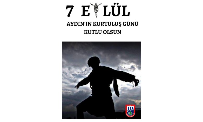 7 Eylül, Aydın'ımızın Kurtuluş Günü Kutlu Olsun