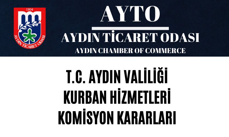 T.C. AYDIN VALİLİĞİ KURBAN HİZMETLERİ KOMİSYON KARARLARI