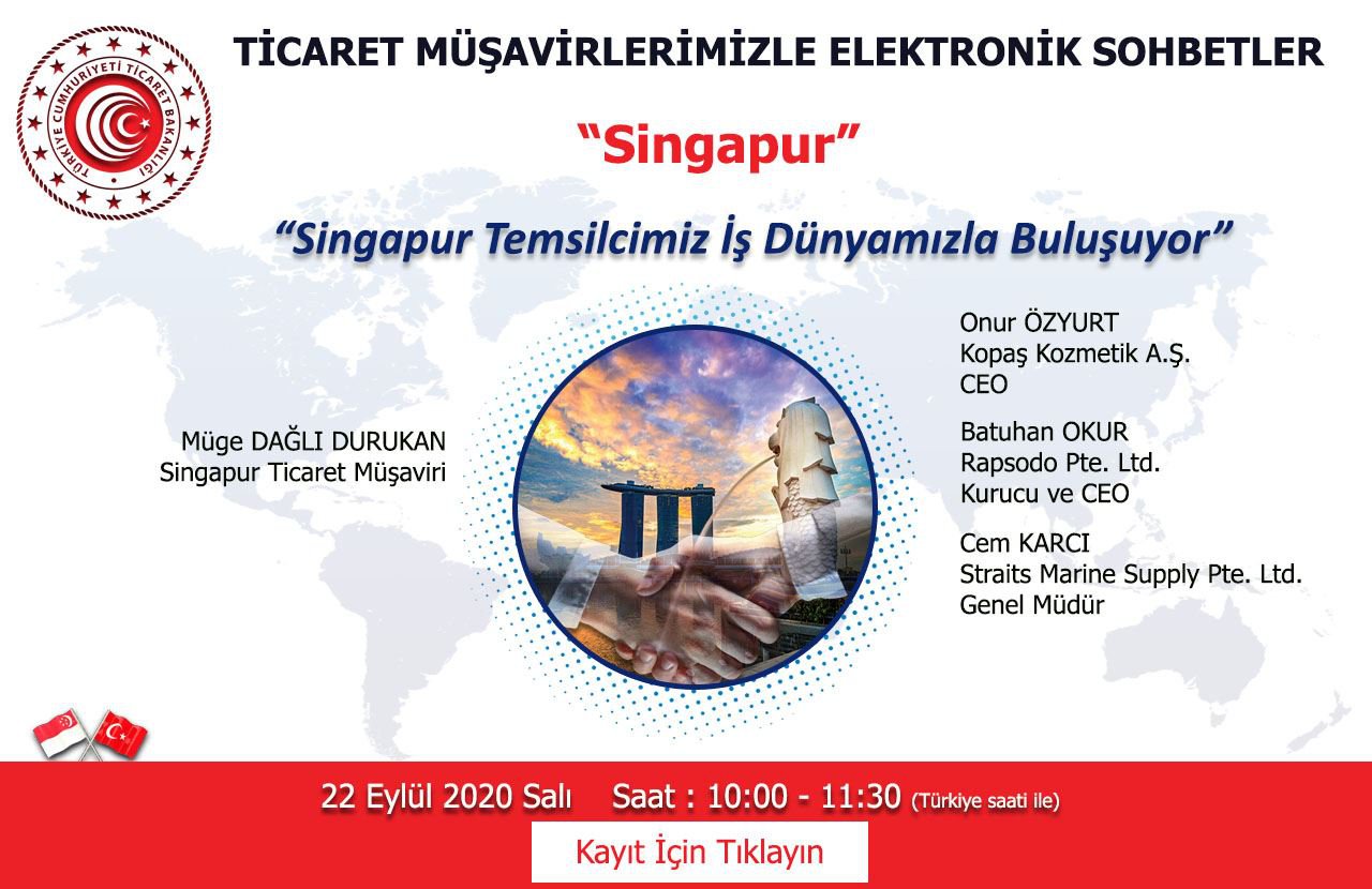 TİCARET MÜŞAVİRLERİMİZLE ELEKTRONİK SOHBETLER- SİNGAPUR