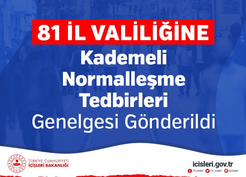 81 İL VALİLİĞİNE, 1 TEMMUZ'DAN İTİBAREN UYGULAMAYA KONULACAK OLAN KADEMELİ NORMALLEŞME TEDBİRLERİ GENELGESİ GÖNDERİLDİ