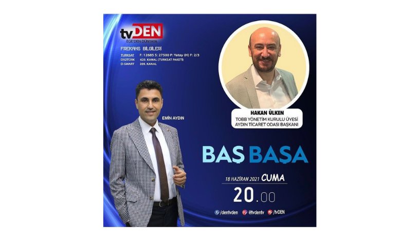 TOBB Yönetim Kurulu Üyesi ve Odamız Başkanı Hakan ÜLKEN, 18 Haziran Cuma günü (bugün) saat 20:00’da TVDEN’de yayınlanacak olan Emin Aydın’la BAŞ BAŞA programına konuk oluyor.