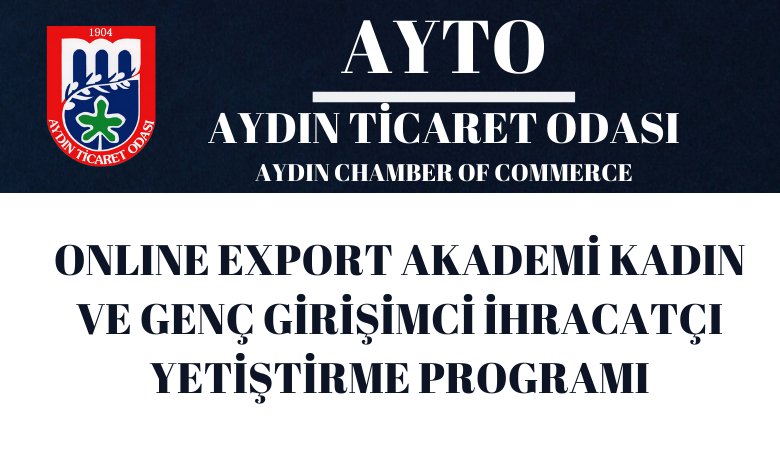 ONLINE EXPORT AKADEMİ KADIN VE GENÇ GİRİŞİMCİ İHRACATÇI YETİŞTİRME PROGRAMI